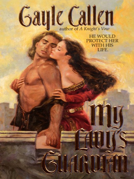 Title details for My Lady's Guardian by Gayle Callen - Available